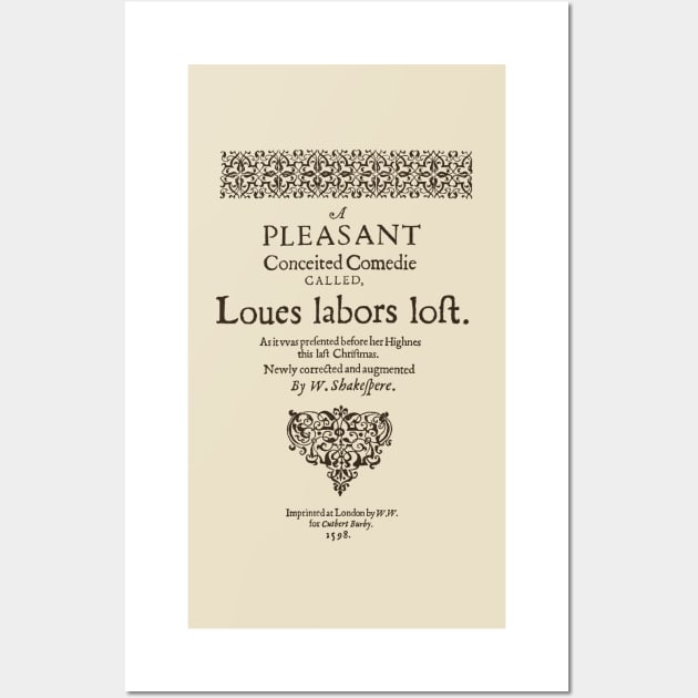 Shakespeare, Love labors lost 1598 Wall Art by bibliotee